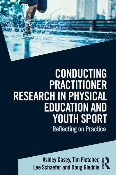 Conducting Practitioner Research in Physical Education and Youth Sport