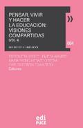 Pensar, Vivir y Hacer la Educación: Visiones Compartidas Vol. 4