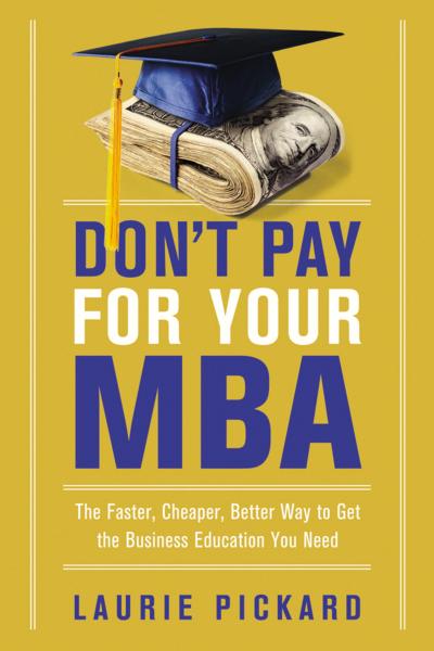 Don’t Pay for Your MBA