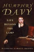Humphry Davy: Life Beyond the Lamp
