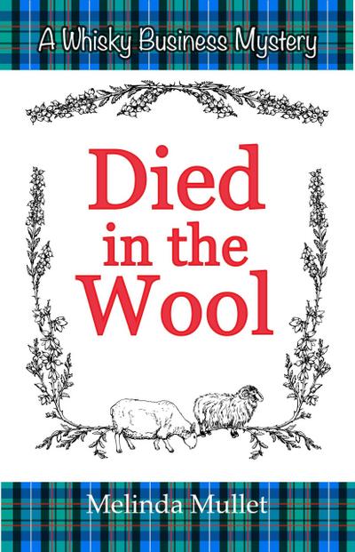 Died in the Wool (Whisky Business Mystery, #4)