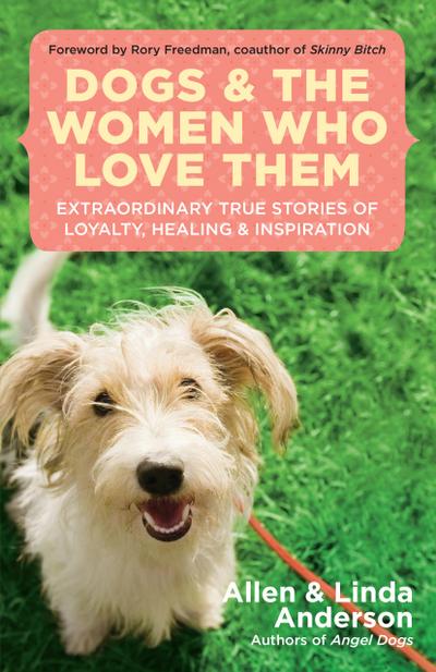 Dogs and the Women Who Love Them