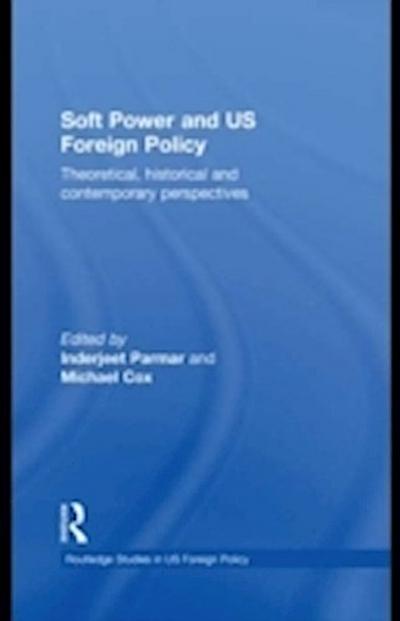 Soft Power and US Foreign Policy