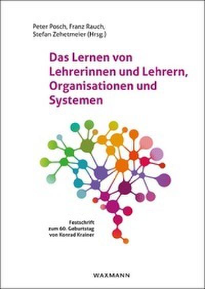Das Lernen von Lehrerinnen und Lehrern, Organisationen und Systemen