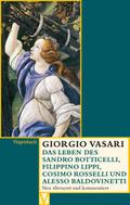 Das Leben des Sandro Botticelli, Filippino Lippi, Cosimo Rosselli und Alesso Baldovinetti