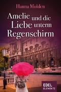 Amelie und die Liebe unterm Regenschirm