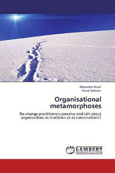 Organisational metamorphoses