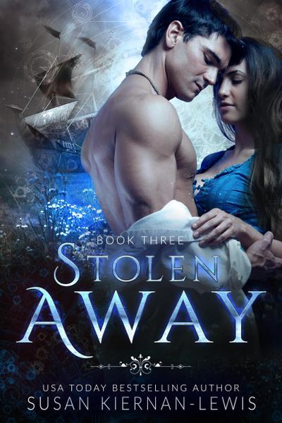 Stolen Away (Ella and Rowan Romantic Time Travel, #3)