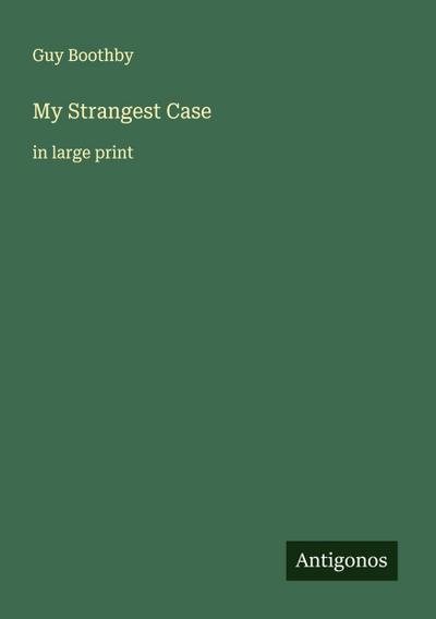 My Strangest Case