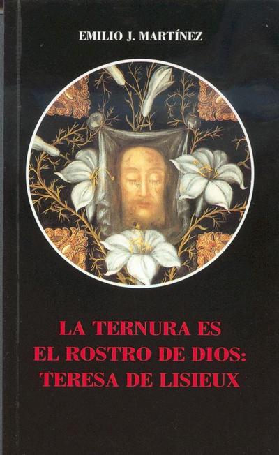 Martínez González, E: Ternura es el rostro de Dios : Teresa