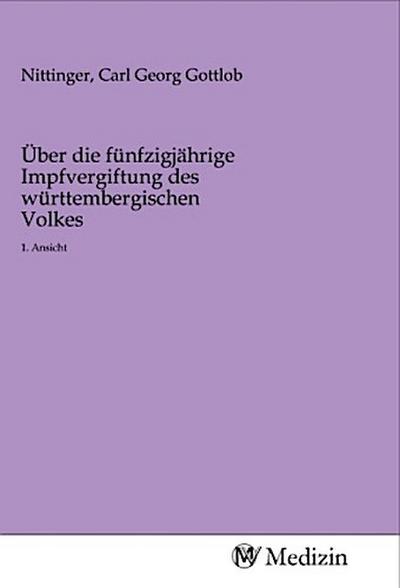 Über die fünfzigjährige Impfvergiftung des württembergischen Volkes