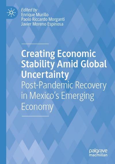 Creating Economic Stability Amid Global Uncertainty