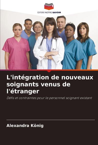 L’intégration de nouveaux soignants venus de l’étranger