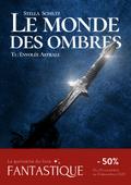 Le monde des ombres - Tome 1