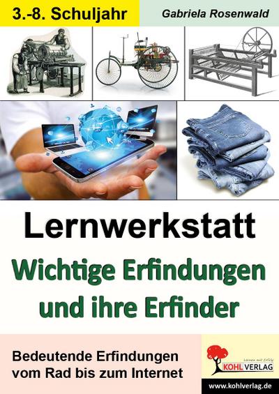 Lernwerkstatt Wichtige Erfindungen und ihre Erfinder