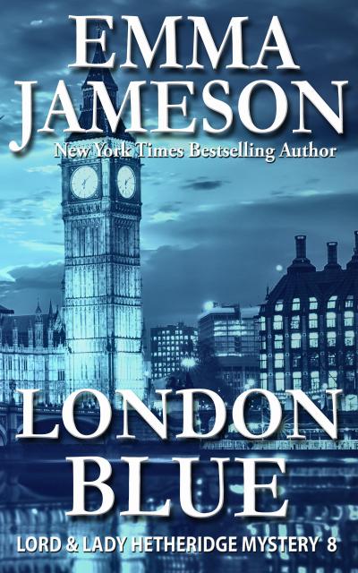 London Blue (Lord & Lady Hetheridge Mystery Series, #8)
