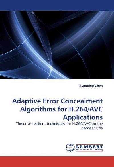 Adaptive Error Concealment Algorithms for H.264/AVC Applications