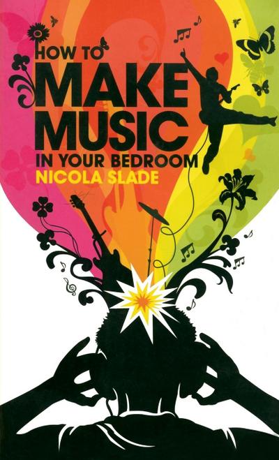 How to Make Music in Your Bedroom