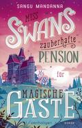 Miss Swans zauberhafte Pension für magische Gäste