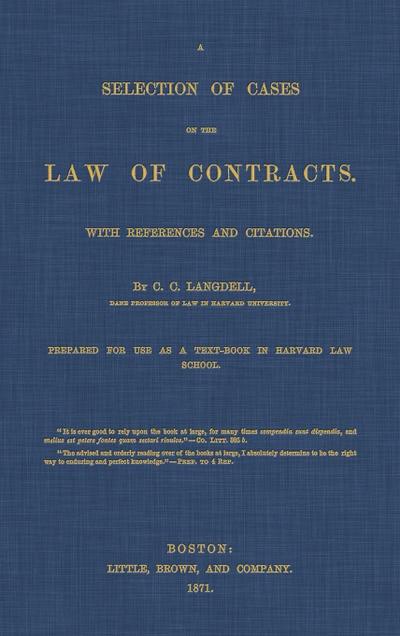 A Selection of Cases on the Law of Contracts with References and Citations