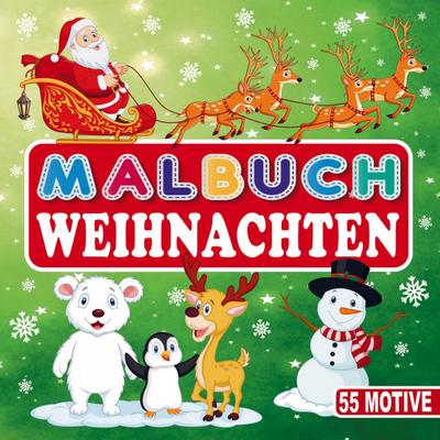 Malbuch Weihnachten - Ein Weihnachtsmalbuch für Mädchen und Jungen!
