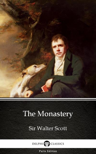 The Monastery by Sir Walter Scott (Illustrated)