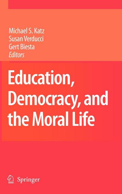 Education, Democracy and the Moral Life