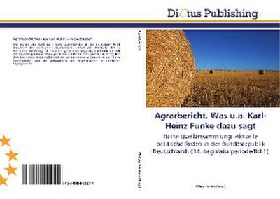 Agrarbericht. Was u.a. Karl-Heinz Funke dazu sagt