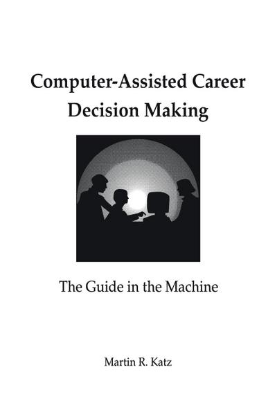 Computer-Assisted Career Decision Making