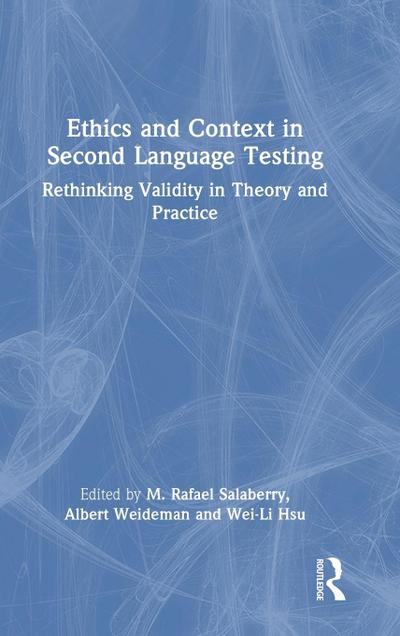 Ethics and Context in Second Language Testing