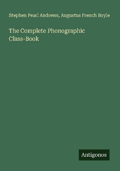 The Complete Phonographic Class-Book