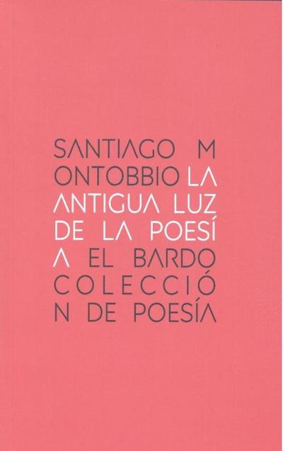 La antigua luz de la poesía