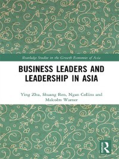 Business Leaders and Leadership in Asia