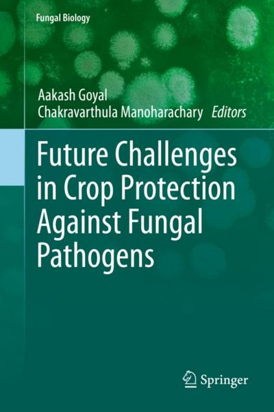 Future Challenges in Crop Protection Against Fungal Pathogens