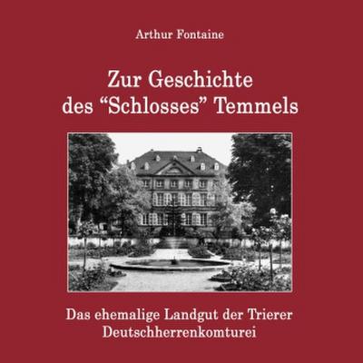 Zur Geschichte des "Schlosses" Temmels