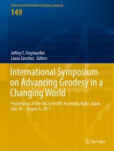 International Symposium on Advancing Geodesy in a Changing World