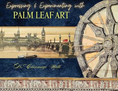 Expressing & Experimenting with Palm Leaf Art