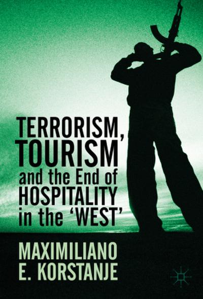 Terrorism, Tourism and the End of Hospitality in the ’West’