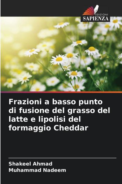 Frazioni a basso punto di fusione del grasso del latte e lipolisi del formaggio Cheddar