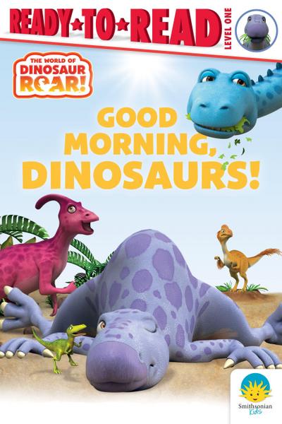 Good Morning, Dinosaurs!