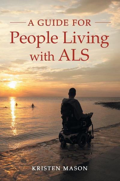 A Guide For People Living with ALS