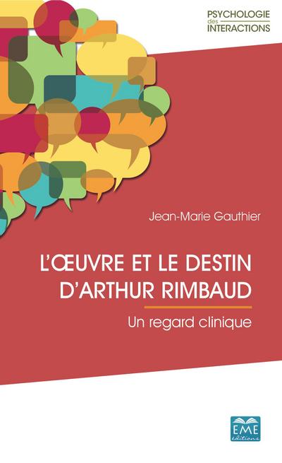 L’¿uvre et le destin d’Arthur Rimbaud