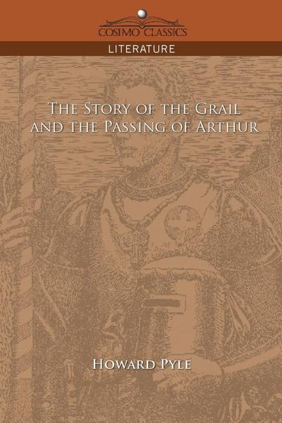 The Story of the Grail and the Passing of Arthur