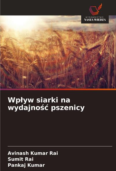 Wp¿yw siarki na wydajno¿¿ pszenicy