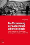 Die Vermessung der Akademikerarbeitslosigkeit