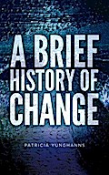 A Brief History of Change