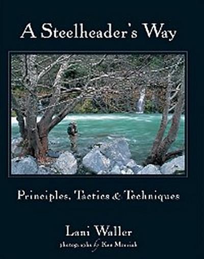 A Steelheader’s Way