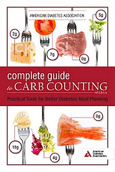The Complete Guide to Carb Counting, 4th Edition