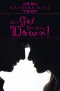 She’s Got You Going Down!