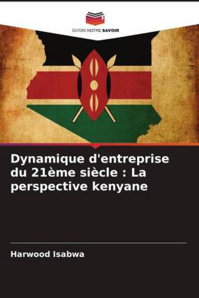 Dynamique d’entreprise du 21ème siècle : La perspective kenyane
